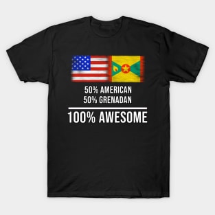 50% American 50% Grenadan 100% Awesome - Gift for Grenadan Heritage From Grenada T-Shirt